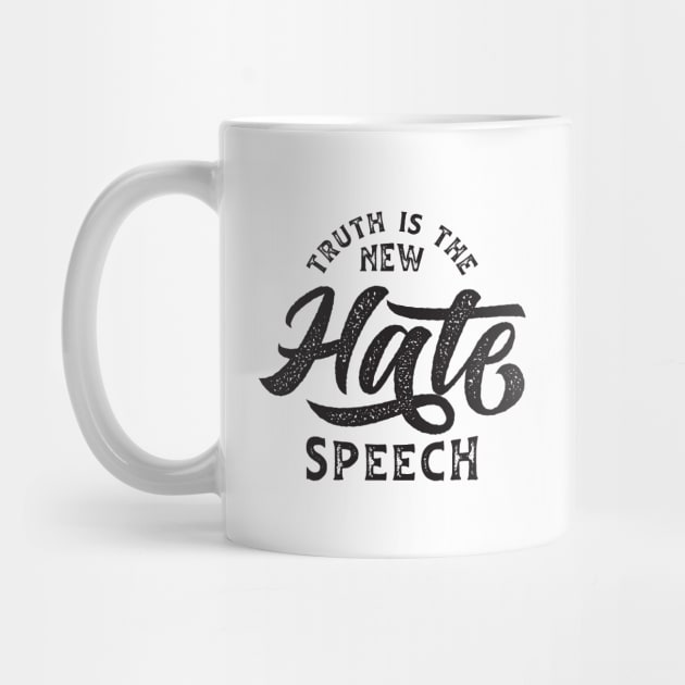 Truth Is The New Hate Speech by CatsCrew